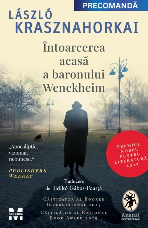 Nobel pentru László Krasznahorkai, maestrul apocalipsei lente 1 intoarcerea acasa a baronului wenckheim 6627